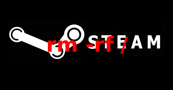 Linux版Steam存在Bug 可以删除用户所有文件